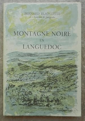 Bild des Verkufers fr Montagne noire en Languedoc. zum Verkauf von Librairie les mains dans les poches