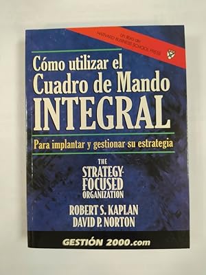 Seller image for Cmo Utilizar El Cuadro De Mando Integral. for sale by TraperaDeKlaus