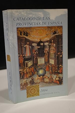 Catálogo de las Provincias de España. 2004. Compañía de Jesús.