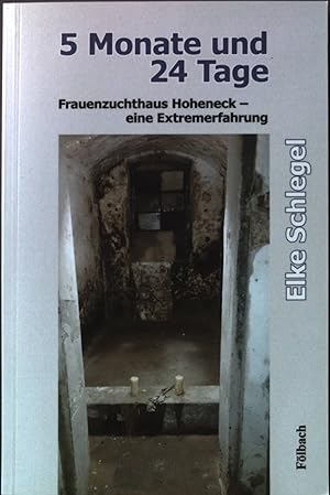 Bild des Verkufers fr 5 Monate und 24 Tage : Frauenzuchthaus Hoheneck - eine Extremerfahrung : Autobiografie. zum Verkauf von books4less (Versandantiquariat Petra Gros GmbH & Co. KG)
