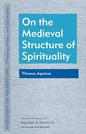 Seller image for On the Medieval Structure of Spirituality: Thomas Aquinas for sale by GreatBookPrices