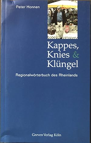 Kappes, Knies und Klüngel : Regionalwörterbuch des Rheinlands. Eine Veröffentlichung des Landscha...