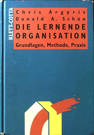 Bild des Verkufers fr Die lernende Organisation : Grundlagen, Methode, Praxis. zum Verkauf von books4less (Versandantiquariat Petra Gros GmbH & Co. KG)