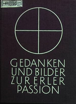 Seller image for Gedanken und Bilder zur Erler Passion. for sale by books4less (Versandantiquariat Petra Gros GmbH & Co. KG)