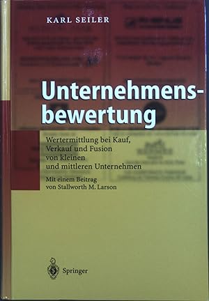 Seller image for Unternehmensbewertung. Wertermittlung bei Kauf, Verkauf und Fusion von kleinen und mittleren Unternehmen. for sale by books4less (Versandantiquariat Petra Gros GmbH & Co. KG)