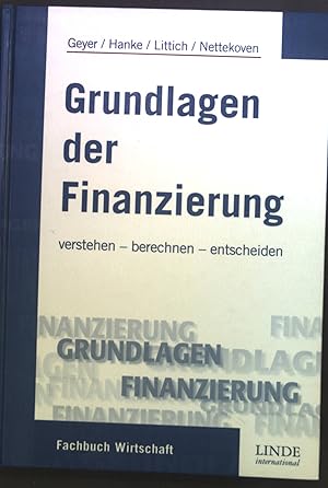 Bild des Verkufers fr Grundlagen der Finanzierung : verstehen - berechnen - entscheiden. zum Verkauf von books4less (Versandantiquariat Petra Gros GmbH & Co. KG)