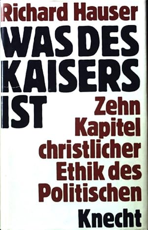 Imagen del vendedor de Was des Kaisers ist : Zehn Kapitel christlicher Ethik des Politischen. a la venta por books4less (Versandantiquariat Petra Gros GmbH & Co. KG)