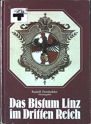 Seller image for Das Bistum Linz im Dritten Reich. Linzer philosophisch-theologische Reihe ; Bd. 11 for sale by books4less (Versandantiquariat Petra Gros GmbH & Co. KG)