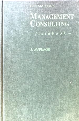 Imagen del vendedor de Management consulting fieldbook : die Anstze der groen Unternehmensberater ; a la venta por books4less (Versandantiquariat Petra Gros GmbH & Co. KG)