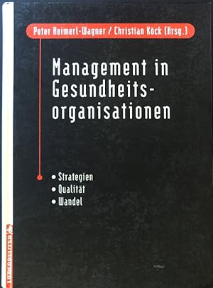 Seller image for Management in Gesundheitsorganisationen : Strategien, Qualitt, Wandel. for sale by books4less (Versandantiquariat Petra Gros GmbH & Co. KG)