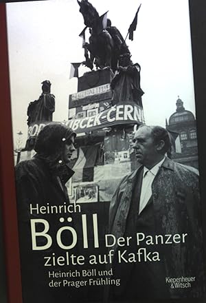Seller image for Der Panzer zielte auf Kafka : Heinrich Bll und der Prager Frhling. ; herausgegeben von Ren Bll for sale by books4less (Versandantiquariat Petra Gros GmbH & Co. KG)