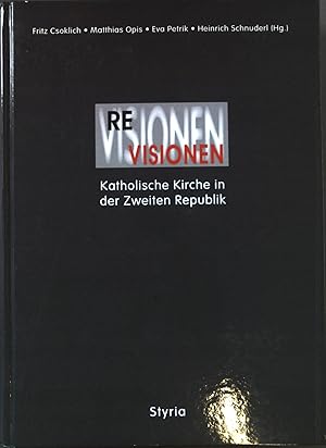 Bild des Verkufers fr ReVisionen : Katholische Kirche in der Zweiten Republik. zum Verkauf von books4less (Versandantiquariat Petra Gros GmbH & Co. KG)