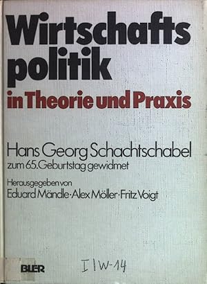 Bild des Verkufers fr Wirtschaftspolitik in Theorie und Praxis : Hans Georg Schachtschabel zum 65. Geburtstag gewidmet. zum Verkauf von books4less (Versandantiquariat Petra Gros GmbH & Co. KG)