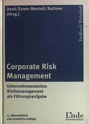 Bild des Verkufers fr Corporate-risk-Management : unternehmensweites Risikomanagement als Fhrungsaufgabe. Fachbuch Wirtschaft; Linde international zum Verkauf von books4less (Versandantiquariat Petra Gros GmbH & Co. KG)