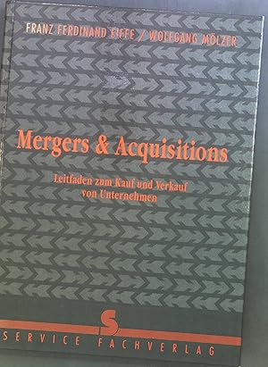 Immagine del venditore per Mergers & Acquisitions : Leitfaden zum Kauf und Verkauf von Unternehmen. venduto da books4less (Versandantiquariat Petra Gros GmbH & Co. KG)