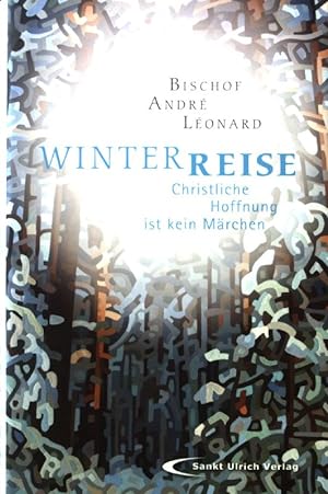 Seller image for Winterreise : christliche Hoffnung ist kein Mrchen. for sale by books4less (Versandantiquariat Petra Gros GmbH & Co. KG)