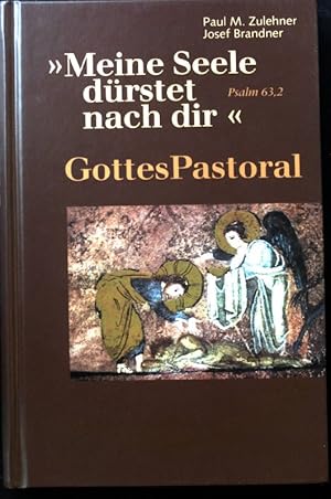 Bild des Verkufers fr Meine Seele drstet nach dir" : (Psalm 63,2) ; GottesPastoral. zum Verkauf von books4less (Versandantiquariat Petra Gros GmbH & Co. KG)