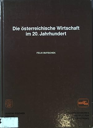 Bild des Verkufers fr Die sterreichische Wirtschaft im 20. Jahrhundert. zum Verkauf von books4less (Versandantiquariat Petra Gros GmbH & Co. KG)