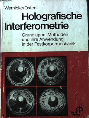 Seller image for Holografische Interferometrie : Grundlagen, Methoden und ihre Anwendung in der Festkrpermechanik. for sale by books4less (Versandantiquariat Petra Gros GmbH & Co. KG)