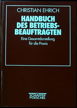 Seller image for Handbuch des Betriebsbeauftragten : eine Gesamtdarstellung fr die Praxis. for sale by books4less (Versandantiquariat Petra Gros GmbH & Co. KG)