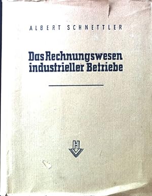 Image du vendeur pour Das Rechnungswesen industrieller Betriebe. mis en vente par books4less (Versandantiquariat Petra Gros GmbH & Co. KG)