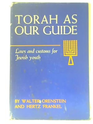 Immagine del venditore per Torah As Our Guide: Laws And Customs For Jewish Youth venduto da World of Rare Books