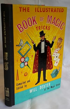 The Illustrated Book of Magic Tricks. Compiled and Edited by Will Dexter. Illustrated by Stan Lane.