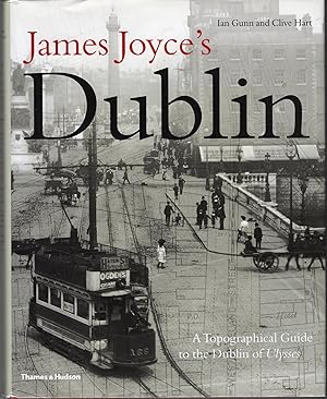 Image du vendeur pour James Joyce's Dublin: A Topographical Guide to the Dublin of Ulysses mis en vente par JNBookseller
