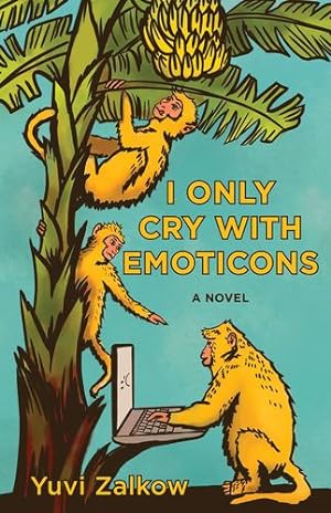 Seller image for I Only Cry with Emoticons by Zalkow, Yuvi [Hardcover ] for sale by booksXpress