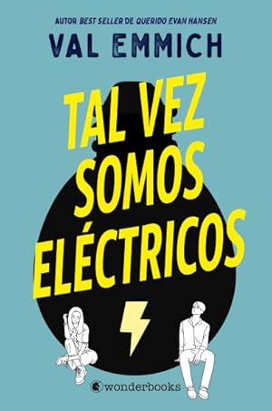 Seller image for Tal vez somos elctricos/ Maybe We're Electric -Language: spanish for sale by GreatBookPrices