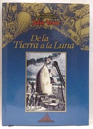 Seller image for DE LA TIERRA A LA LUNA for sale by Trotalibros LIBRERA LOW COST