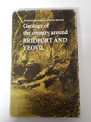 Imagen del vendedor de Geology Of The Country Around Bridport And Yeovil (Natural Environment Research Council Institute Of Geological Sciences - Memoirs Of The Geological Survey Of Great Britain England And Wales a la venta por Cambridge Rare Books