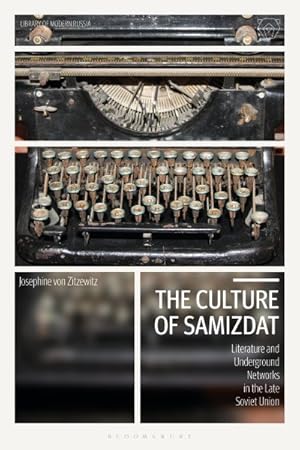 Bild des Verkufers fr Culture of Samizdat : Literature and Underground Networks in the Late Soviet Union zum Verkauf von GreatBookPrices