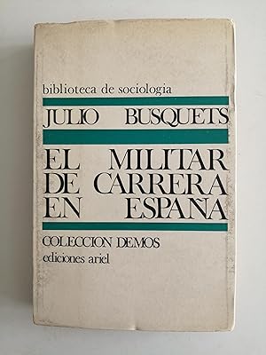 Imagen del vendedor de El militar de carrera en Espaa : estudio de sociologa militar a la venta por Perolibros S.L.