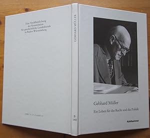 Bild des Verkufers fr Gebhard Mller. Ein Leben fr das Recht und die Politik. Symposium anllich seines 100. Gbeurtstags am 17. April 2000 in Stuttgart. zum Verkauf von Antiquariat Roland Ggler