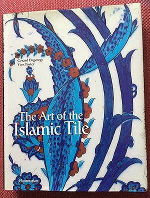 Seller image for The Art of the Islamic Tile for sale by Frances Wetherell