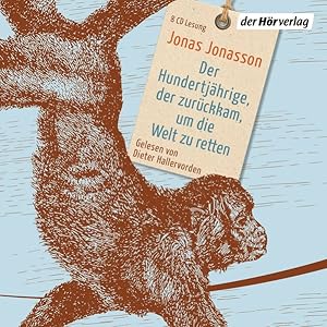 Der Hundertjährige, der zurückkam, um die Welt zu retten [Hörbuch/Audio-CD]