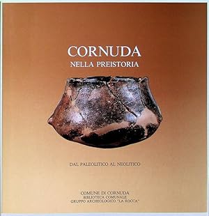 Seller image for Cornuda nella preistoria: dal paleolitico al neolitico. for sale by Studio Bibliografico Adige
