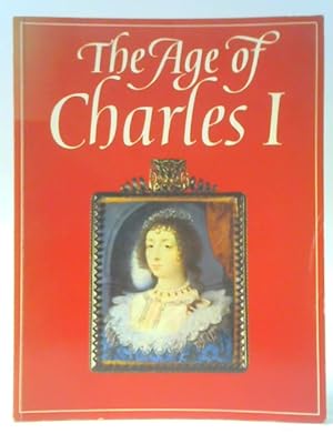 Immagine del venditore per The Age of Charles I: Painting in England, 1620-1649 venduto da World of Rare Books