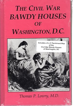 Seller image for The Civil War Bawdy Houses of Washington, D.C. for sale by Dorley House Books, Inc.