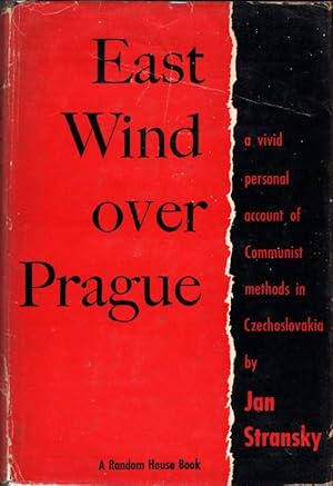 East Wind Over Prague: A Vivid Personal Account of Communist Methods in Chechoslovakia