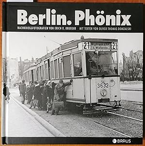 Immagine del venditore per Berlin. Phnix. Nachkriegsfotografien von Erich O. Krueger. Mit Texte von Oliver Thomas Domzalski venduto da Graphem. Kunst- und Buchantiquariat