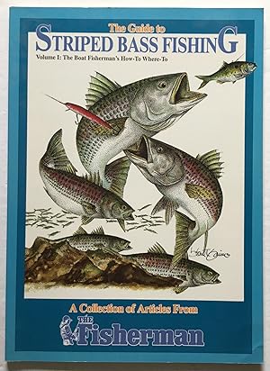 Seller image for The Guide to Striped Bass Fishing. Volume I: The Boat Fisherman How-To Where-To. A Collection of Articles from The Fisherman. for sale by Monkey House Books