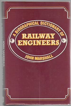 A Biographical Dictionary of Railway Engineers