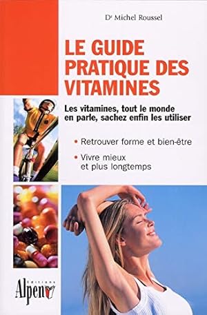 Image du vendeur pour Le Guide pratique des vitamines mis en vente par librairie philippe arnaiz