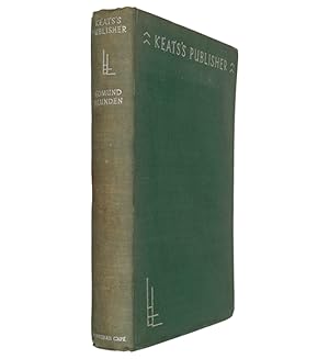 Bild des Verkufers fr Keats's Publisher: a memoir of John Taylor. (2nd edn.) zum Verkauf von Jarndyce, The 19th Century Booksellers