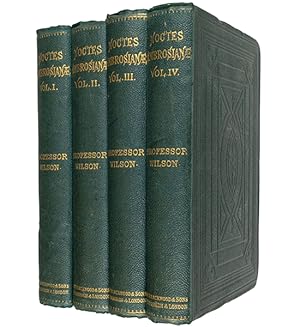 Noctes Ambrosianæ. New edn in 4 vols (vol. IV is the