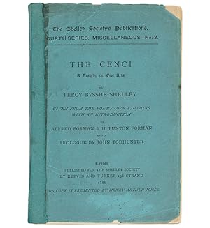 Immagine del venditore per The Cenci. A tragedy in five acts by Percy Bysshe Shelley. Given from the poet's own editions. With an introduction by Alfred Forman and H. Buxton Forman and a prologue by John Todhunter. venduto da Jarndyce, The 19th Century Booksellers