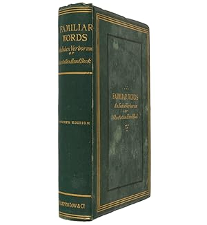 Bild des Verkufers fr Familiar Words: an index verborum or quotation handbook with parallel passages, of phrases which have become imbedded in our English tongue. 4th edn with supplement and entirely new verbal index. zum Verkauf von Jarndyce, The 19th Century Booksellers