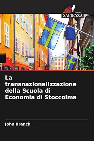 Bild des Verkufers fr La transnazionalizzazione della Scuola di Economia di Stoccolma zum Verkauf von moluna